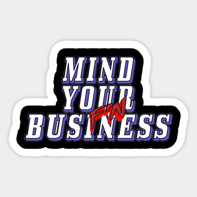 Mind Your F'N Business podcast logo Sticker by Speer Studios